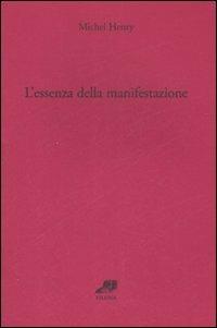 L'essenza della manifestazione. Vol. 1 - Michel Henry - Libro Filema 2007, Filosofia e psicologia | Libraccio.it