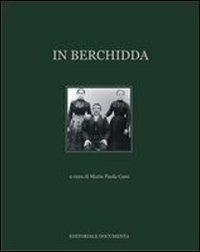 In Berchidda. Ediz. illustrata  - Libro Documenta 2009, Atlante sardo | Libraccio.it