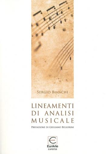 Lineamenti di analisi musicale - Sergio Bianchi - Libro EurArte 2012 | Libraccio.it