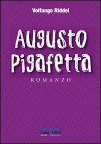 Augusto Pigafetta - Volfango Riddei - Libro Arkhé 2013, Easylibro | Libraccio.it