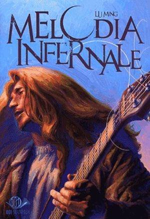 Melodia infernale. Vol. 1 - Ming Lu - Libro 001 Edizioni 2006, 001 Manhua | Libraccio.it
