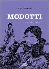 Modotti. Una protagonista del secolo breve. Vol. 2