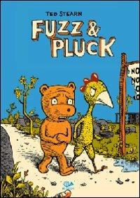 Fuzz & Pluck - Ted Stearn - Libro 001 Edizioni 2009 | Libraccio.it