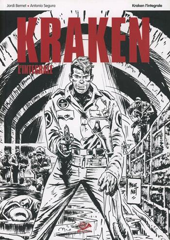 Kraken. L'integrale - Jordi Bernet, Antonio Segura - Libro 001 Edizioni 2009 | Libraccio.it