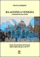 Da Altino a Venezia. Storia documentata di Venezia dalle origini alla pace del 1177