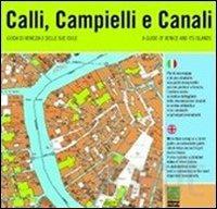 Calli, Campielli e Canali. Guida di Venezia e delle sue isole - Renzo Vianello, Gianpaolo Nadali - Libro Helvetia 2019, Scolastica/Tecnico-scientifica | Libraccio.it