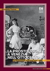 La prostituzione a Venezia nell'Ottocento. Le dominazioni straniere (1797-1866)