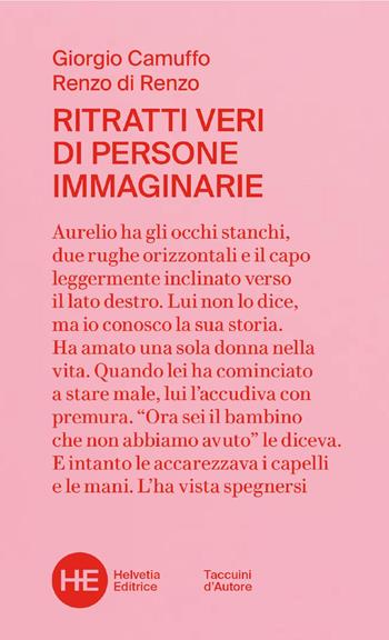 Ritratti veri di persone immaginarie - Giorgio Camuffo, Renzo Di Renzo - Libro Helvetia 2021, Taccuini d'autore | Libraccio.it