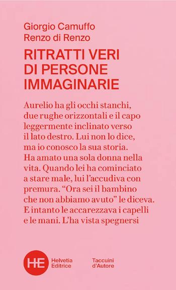 Ritratti veri di persone immaginarie - Giorgio Camuffo, Renzo Di Renzo - Libro Helvetia 2021, Taccuini d'autore | Libraccio.it