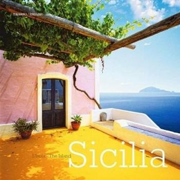 Sicilia. L'isola. Ediz. italiana e inglese - Luisa Taliento - Libro Sime Books 2017 | Libraccio.it
