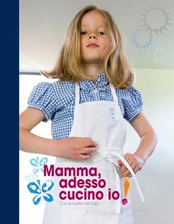Mamma, adesso cucino io! Con le ricette del Gufo - Maria Castellano, Stefano Scatà - Libro Sime Books 2011 | Libraccio.it