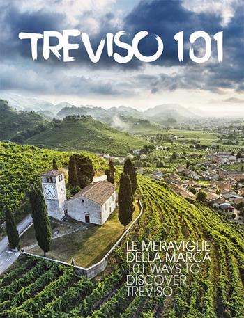 Treviso 101. Le meraviglie della Marca. Ediz. multilingue - Alessandro Zaltron - Libro Sime Books 2010 | Libraccio.it
