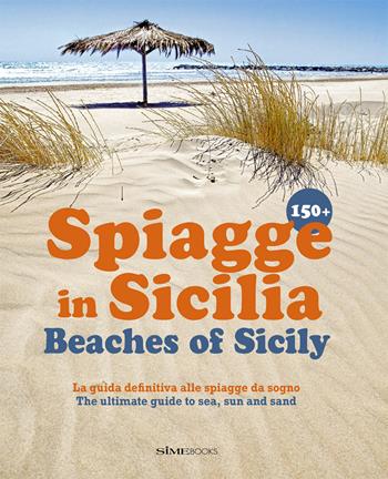 150+ spiagge in Sicilia-Beaches of Sicily. Ediz. italiana e inglese - Russo William Dello - Libro Sime Books 2012 | Libraccio.it