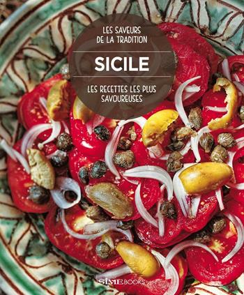 Les plus savoureuses recettes de Sicile - William Dello Russo - Libro Sime Books 2013 | Libraccio.it