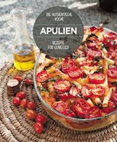 Die Köstlichsten Rezepte aus Apulien