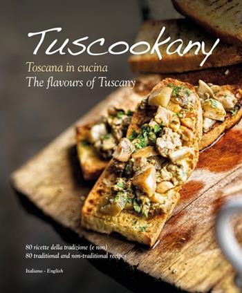 Tuscookany. Toscana in cucina. Ediz. italiana e inglese - Colin Dutton - Libro Sime Books 2013, Italia in cucina | Libraccio.it
