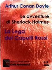 Le avventure di Sherlock Holmes. La lega dei capelli rossi letto da Claudio Gneusz. Audiolibro
