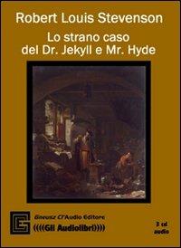 Lo strano caso del Dr. Jekyll e Mr. Hyde. Audiolibro. 3 CD Audio. Ediz. integrale - Robert Louis Stevenson - Libro Gneusz Cl'Audio 2009 | Libraccio.it
