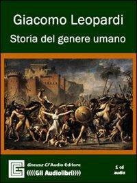 Storia del genere umano. Audiolibro. CD Audio - Giacomo Leopardi - Libro Gneusz Cl'Audio 2009 | Libraccio.it