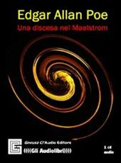 Una discesa nel Maelstrom letto da Claudio Gneusz. Audiolibro. CD Audio. Ediz. integrale