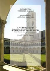 Il complesso di San Domenico a Perugia. Guida illustrata del complesso monumentale