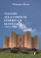 Viaggio alla corte di Federico II di Svevia