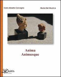Anima animusque - Carlo Alberto Calcagno, Giulia Del Giudice - Libro Kairòs 2008, Le parole della Sybilla | Libraccio.it
