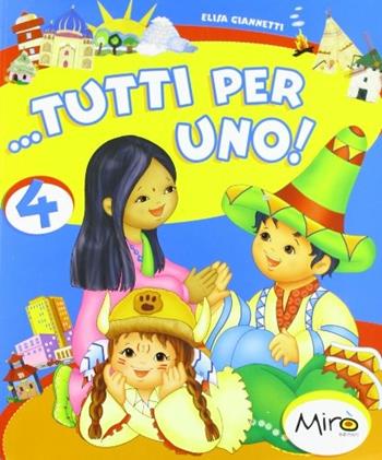 Tutti per uno! uno per tutti... 4 anni - Elisa Giannetti - Libro Klee Book 2007 | Libraccio.it