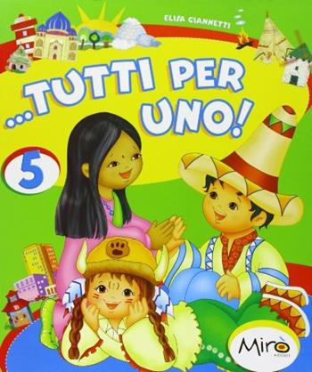 Tutti per uno! uno per tutti... 5 anni - Elisa Giannetti - Libro Klee Book 2007 | Libraccio.it
