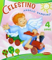 Celestino angelo bambino. Per la Scuola materna. Vol. 2