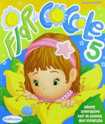 Fior di coccole. 5 anni. Per la Scuola materna. Vol. 3 - Celeste De Martino - Libro Klee Book 2008 | Libraccio.it