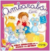 Ambarabà ciccì coccò. 3 anni. Per la scuola materna - Nicoletta Leoni - Libro Klee Book 2008 | Libraccio.it