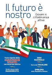 Il futuro è nostro. Giovani e cittadinanza attiva