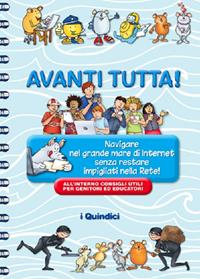 Avanti tutta! Navigare nel grande mare di Internet senza restare impigliati nella Rete! - Franca Vitali Capello - Libro I Nuovi Quindici 2014 | Libraccio.it