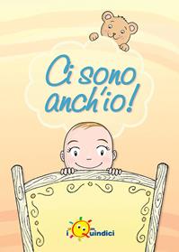 Ci sono anch'io - Giorgio Bertella - Libro I Nuovi Quindici 2021 | Libraccio.it