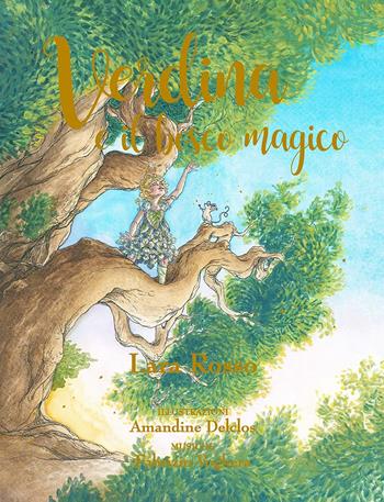 Verdina e il bosco magico. Con QR code - Lara Rosso - Libro I Nuovi Quindici 2022 | Libraccio.it