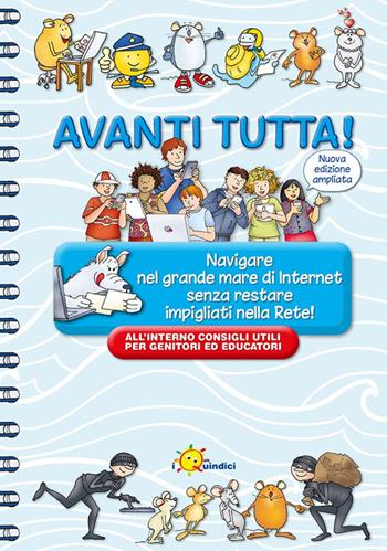 Avanti tutta! Navigare nel grande mare di Internet senza restare impigliati nella Rete! - Franca Vitali Capello - Libro I Nuovi Quindici 2024 | Libraccio.it