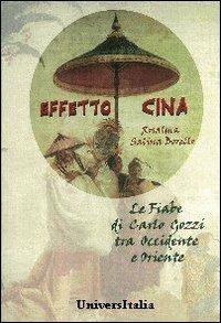 Effetto Cina. Le fiabe di Carlo Gozzi tra Occidente e Oriente - Rosalma Salina Borello - Libro Universitalia 2006 | Libraccio.it