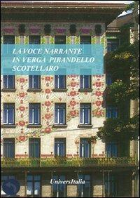 La voce narrante in Verga, Pirandello, Scotellaro - Eliana Rossi - Libro Universitalia 2007 | Libraccio.it