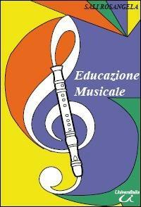 Educazione musicale - Rosangela Sali - Libro Universitalia 2008 | Libraccio.it