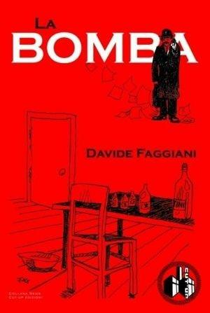 La bomba - Davide Faggiani - Libro Cut-Up 2010, Neon. Nuovi narratori | Libraccio.it