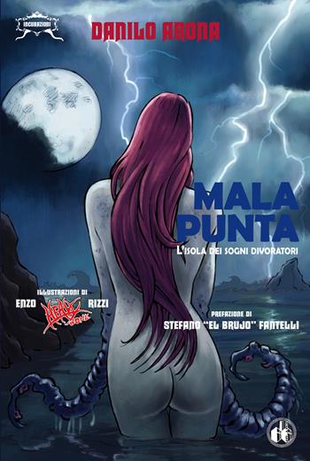 Malapunta. L'isola dei sogni divoratori - Danilo Arona - Libro Cut-Up 2017, Incubazioni | Libraccio.it