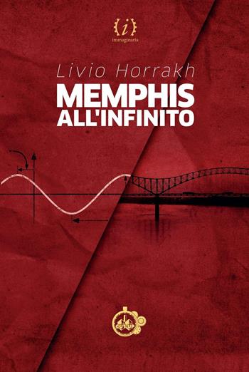 Memphis all'infinito - Livio Horrakh - Libro Cut-Up 2017 | Libraccio.it