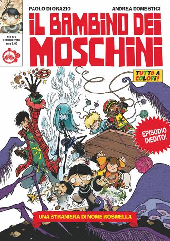Il bambino dei moschini. Vol. 3: straniera di nome Rosmella, Una. - Paolo Di Orazio, Andrea Domestici - Libro Cut-Up 2018 | Libraccio.it