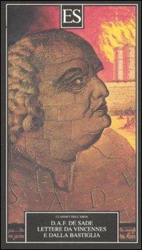 Lettere da Vincennes e dalla Bastiglia - François de Sade - Libro ES 2009, Classici dell'eros | Libraccio.it