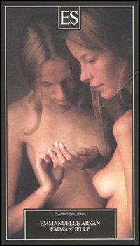 Emmanuelle - Emmanuelle Arsan - Libro ES 2009, Classici dell'eros | Libraccio.it