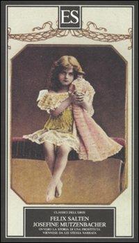 Josefine Mutzenbacher, ovvero la storia di una prostituta viennese da lei stessa narrata - Felix Salten - Libro ES 2011, Classici dell'eros | Libraccio.it