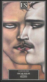 Teleny - Oscar Wilde - Libro ES 2012, Classici dell'eros | Libraccio.it