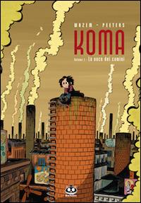 La voce dei camini. Koma. Vol. 1 - Pierre Wazem, Frederik Peeters - Libro Renoir Comics 2009 | Libraccio.it