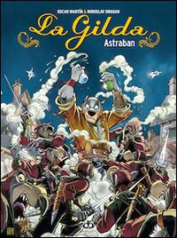 La Gilda. Vol. 1 - Miroslav Dragan, Oscar Martín - Libro Renoir Comics 2010 | Libraccio.it